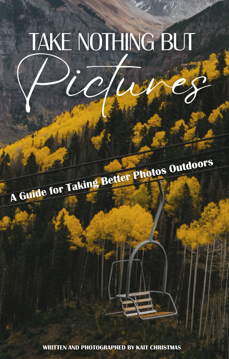 E-book: Take Nothing But Pictures - A Beginner’s Guide to Taking Better Photos Outdoors